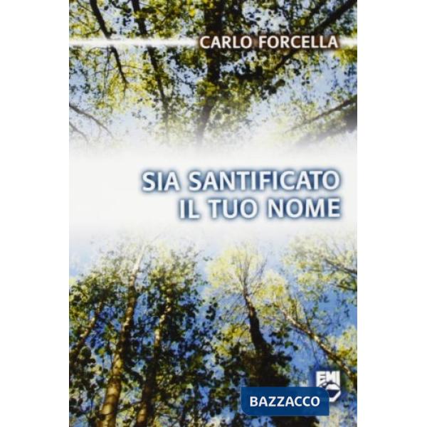 Sia santificato il tuo nome. Un pensiero al giorno