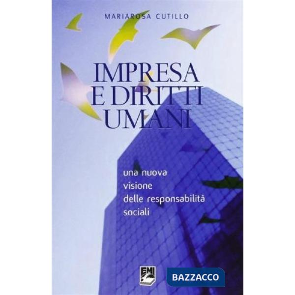 Impresa e diritti umani. Una nuova visione delle responsabilità sociali