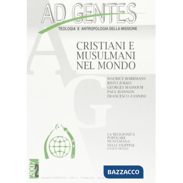 Ad gentes (2007). Vol. 2: Cristiani e musulmani nel mondo