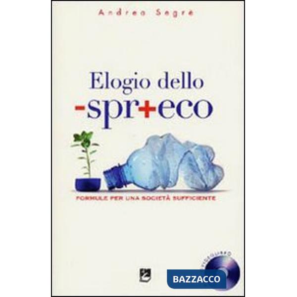 Elogio dello spreco. Formule per una società sufficiente