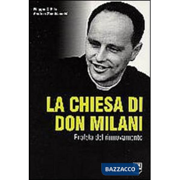 Chiesa di Don Milani. Profeta del rinnovamento (La)