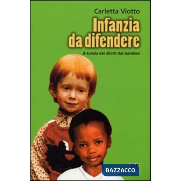 Infanzia da difendere a tutela dei diritti dei bambini