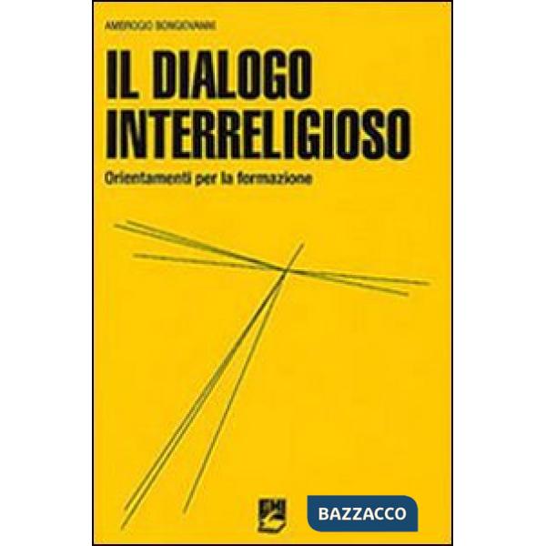 Dialogo interreligioso. Ordinamenti per la formazione (Il)