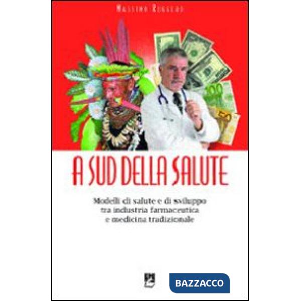 A sud della salute. Modelli di salute e di sviluppo tra industria farmaceutica e