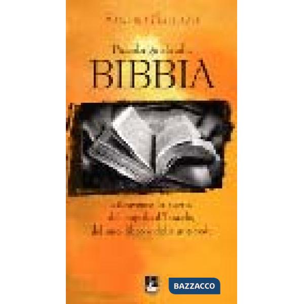 Piccola guida alla Bibbia. Attraverso la storia del popolo d'Israele, del suo libro e della sua fede