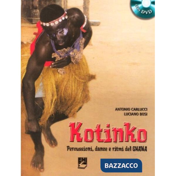 Kotinko. Percussioni, danze e ritmi del Ghana