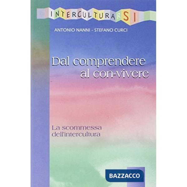Dal comprendere al con-vivere. La scommessa dell'intercultura