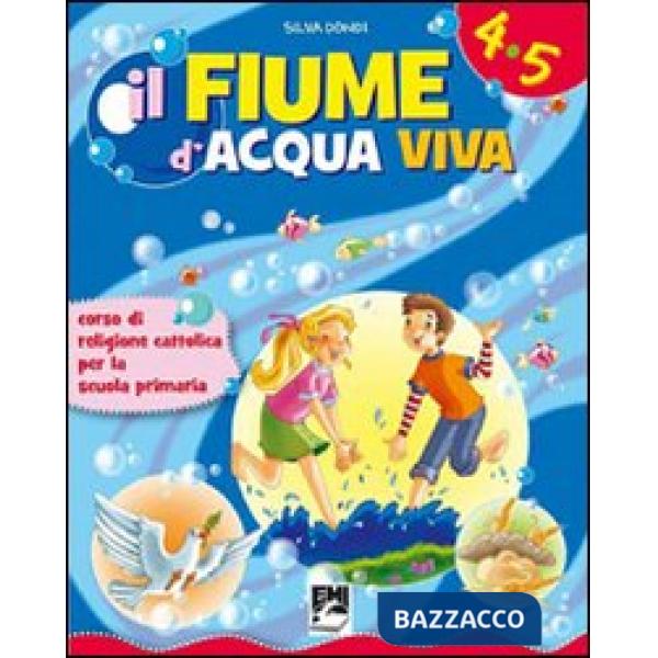 FIUME D'ACQUA VIVA. CORSO DI RELIGIONE. CON ESPANSIONE ONLINE. PER IL