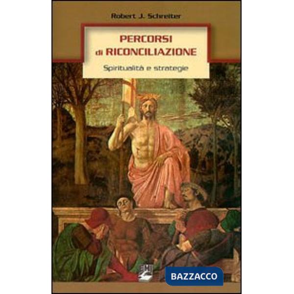 Percorsi di riconciliazione. Spiritualità e strategie