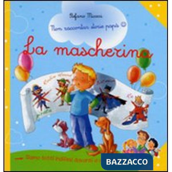 Mascherina. Siamo tutti indifesi davanti a una storia. Ediz. illustrata (La)