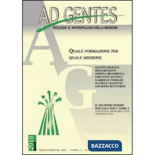 Ad gentes (2010). Vol. 1: Quale formazione per quale missione