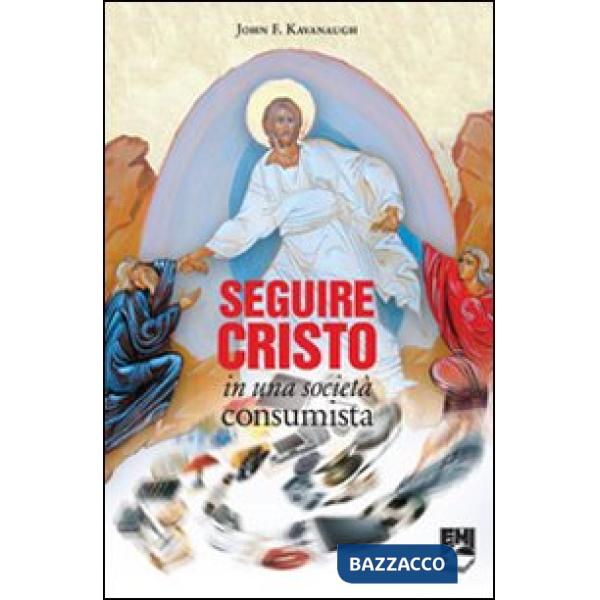 Seguire Cristo in una società consumista