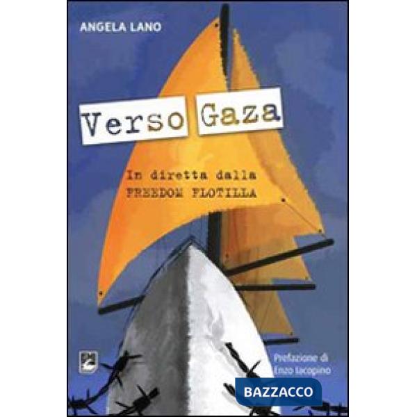 Verso Gaza. In diretta dalla Freedom Flotilla