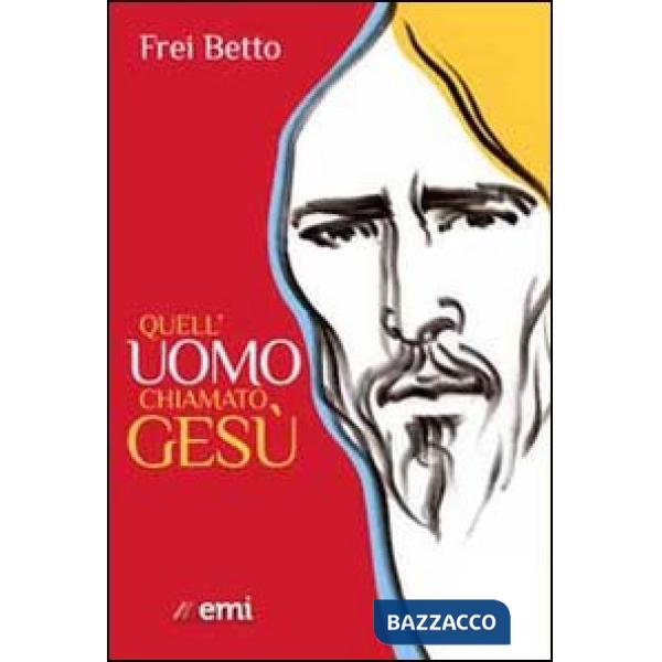 Quell'uomo chiamato Gesù