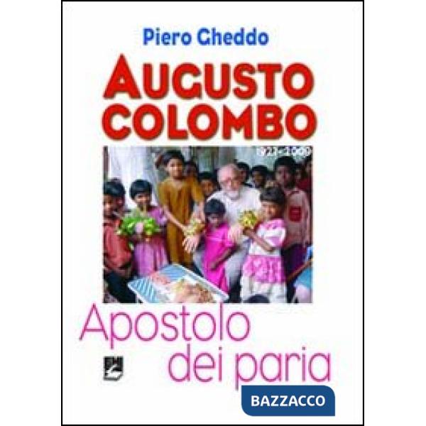Augusto Colombo. Apostolo dei paria