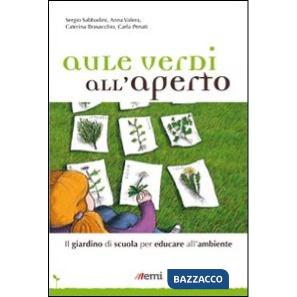 Aule verdi all'aperto. Il giardino di scuola per educare all'ambiente