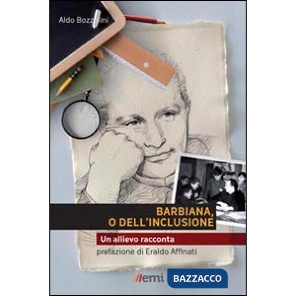 Barbiana o dell'inclusione. Un allievo racconta
