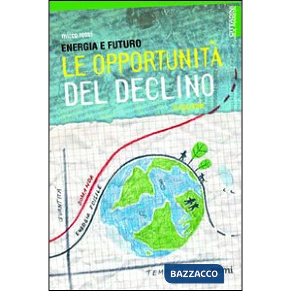 Energia e futuro. Le opportunità del declino