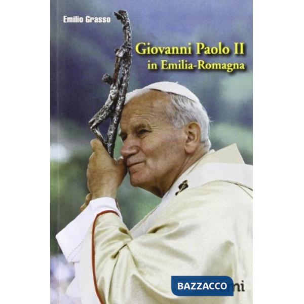 Giovanni Paolo II in Emilia-Romagna