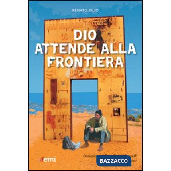 Dio attende alla frontiera