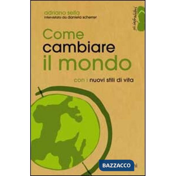 Come cambiare il mondo con i nuovi stili di vita