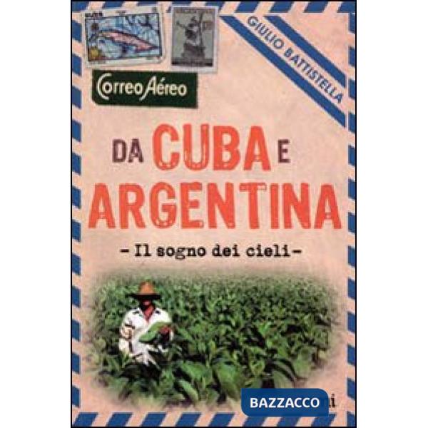 Da Cuba e Argentina. Il sogno dei cieli
