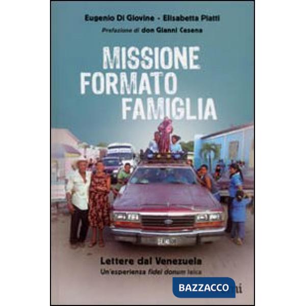 Missione formato famiglia. Lettere dal Venezuela. Un'esperienza fidei donum laica