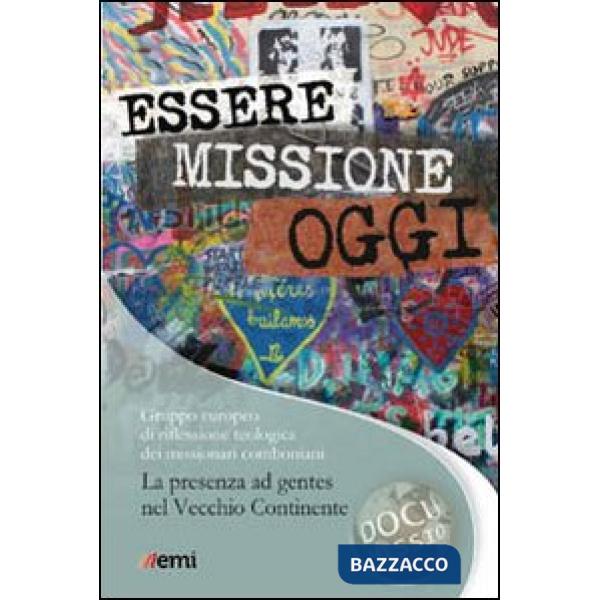 Essere missione oggi. Una comunità missionaria si interroga. La presenza ad gentes nel Vecchio Continente
