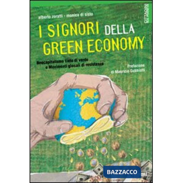 Signori della Green Economy. Neocapitalismo tinto di verde e Movimenti glocali di resistenza (I)