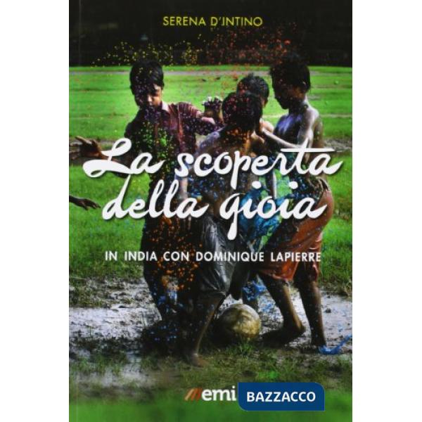 Scoperta della gioia. In India con Dominique Lapierre (La)