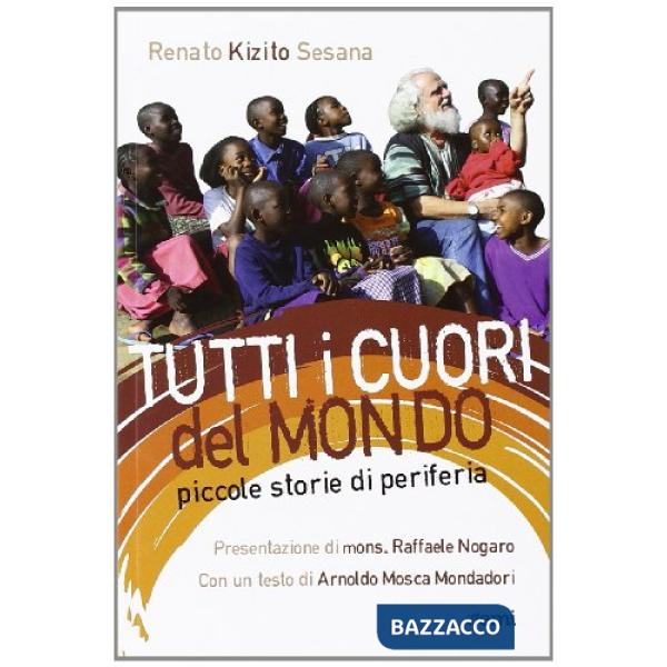 Tutti i cuori del mondo. Piccole storie di periferia