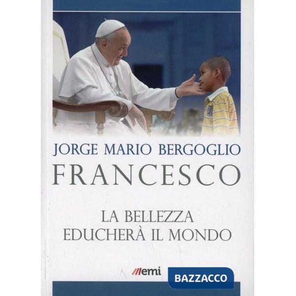 Bellezza educherà il mondo (La)