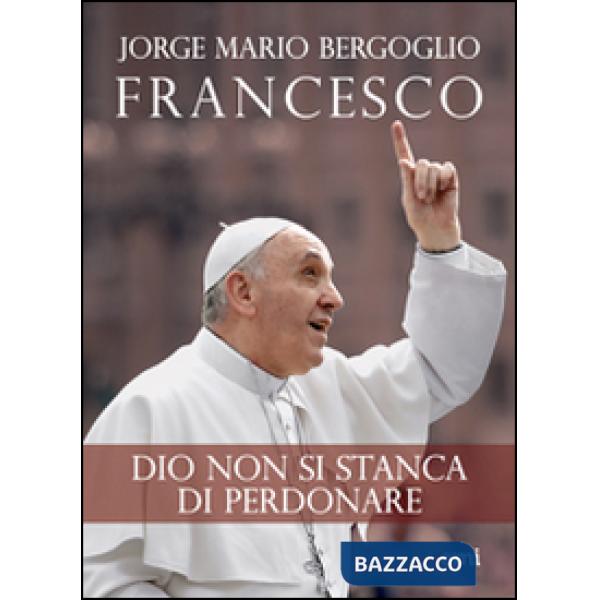 Dio non si stanca di perdonare