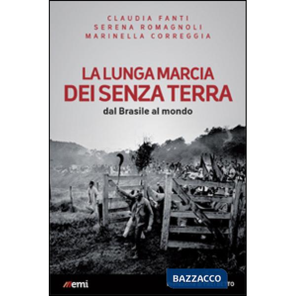 Lunga marcia dei senza terra. Dal Brasile al mondo (La)