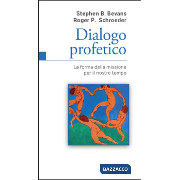 Dialogo profetico. La forma della missione per il nostro tempo