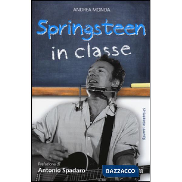 Springsteen in classe. Spunti didattici a partire dalle canzoni del Boss