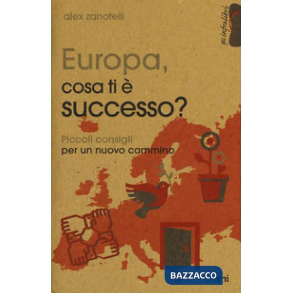 Europa, cosa ti è successo? Piccoli consigli per un nuovo cammino