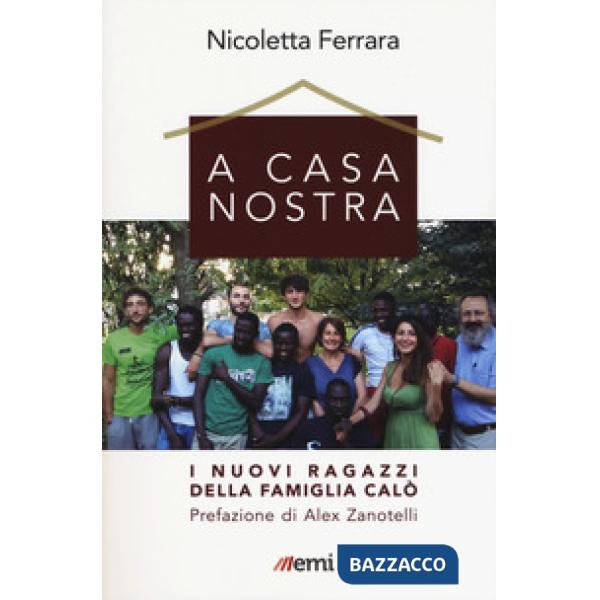 A casa nostra. I nuovi ragazzi della famiglia Calò