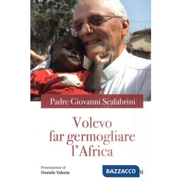 Volevo far germogliare l'Africa