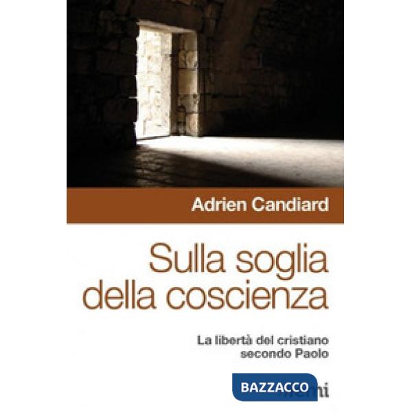 Sulla soglia della coscienza. La libertà del cristiano secondo Paolo