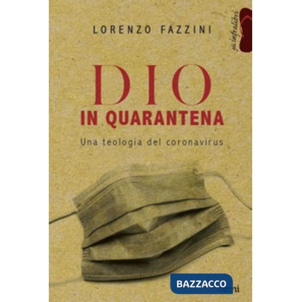 Dio in quarantena. Una teologia del Coronavirus