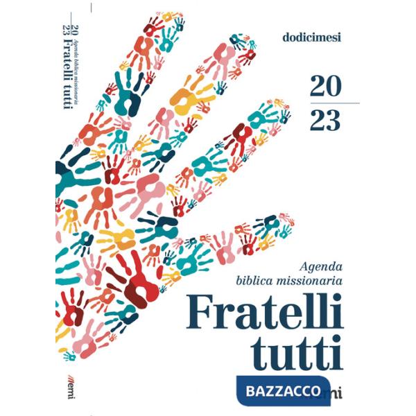Agenda biblica missionaria 2023. Fratelli tutti. Tascabile brossura