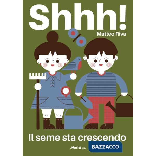 Shhh! Il seme sta crescendo. Ediz. a colori