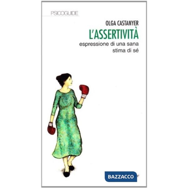 Assertività: espressione di una sana stima di sé (L')