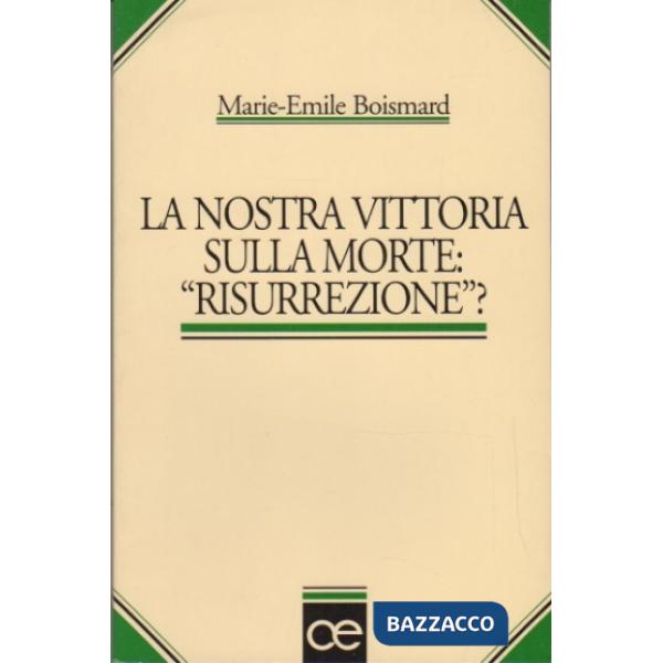 Nostra vittoria sulla morte: «Risurrezione»? (La)