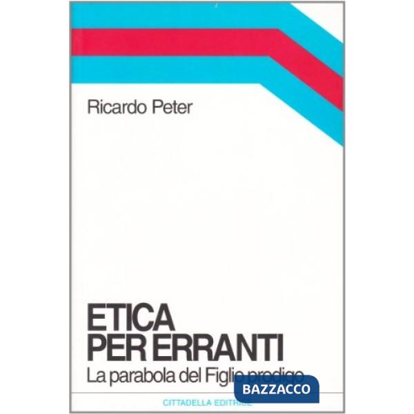 Etica per erranti. La parabola del figlio prodigo