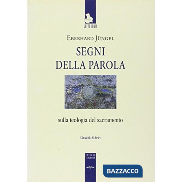 Segni della parola. Sulla teologia del sacramento