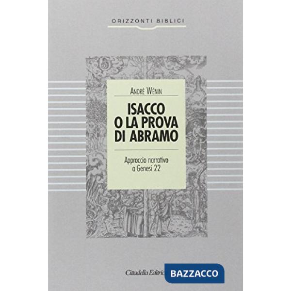 Isacco o la prova di Abramo. Approccio narrativo a Genesi 22