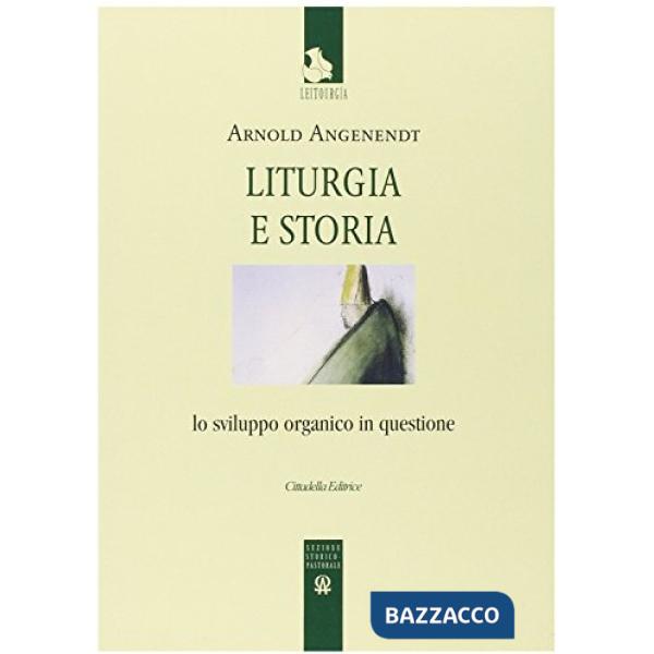 Liturgia e storia. Lo sviluppo organico in questione