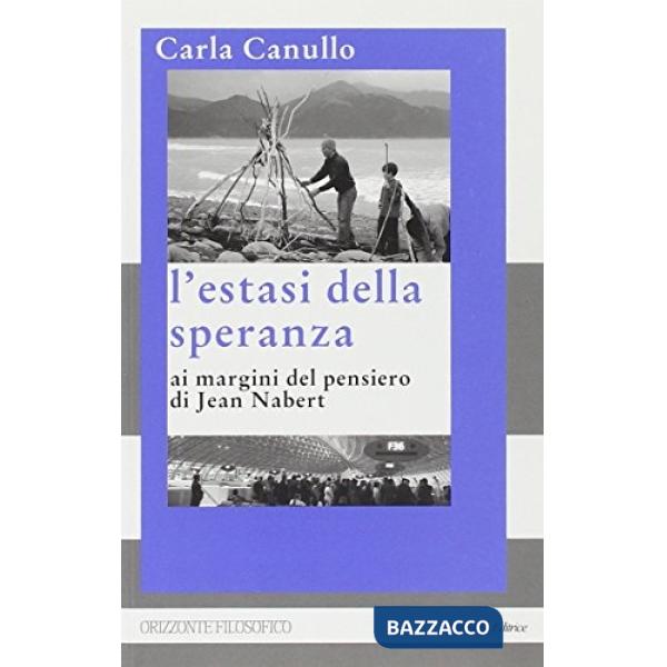 Estasi della speranza. Ai margini del pensiero di Jean Nabert (L')
